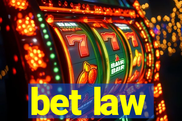 bet law